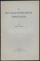 Radó Klára: A Múlt Század Második Felének Ethikai Irányai. Bp., 1915. Franklin. 29p. Kiadói Papírkötésben - Non Classés