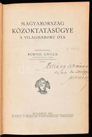 2 Kornis Gyula Kötet Kolligátuma: Kornis Gyula Magyarország Közoktatásügye A Világháború óta; 555 P. + Az Elszakított Ma - Non Classés