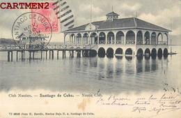 SANTIAGO DE CUBA NAUTIC CLUB + STAMP 1900 - Cuba