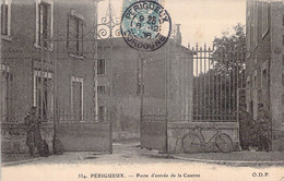 CPA Militariat - Casernes - 24 - PERIGUEUX - Porte D'entrée De La Caserne - Animée - O.D.P. - Kazerne