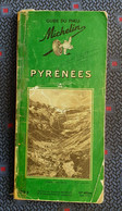 Guide De Tourisme MICHELIN Vert : Pyrénées 1957 - Michelin (guias)