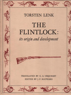 THE FLINTLOCK ITS ORIGIN AND DEVELOPMENT ARMES A FEU SILEX PISTOLET FUSIL ORIGINE ET DEVELOPPEMENT - Armes Neutralisées