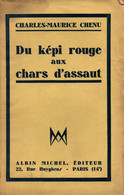 DU KEPI ROUGE AUX CHARS D ASSAUT RECIT POILU GUERRE 1914 1918  PAR C.M CHENU - 1914-18