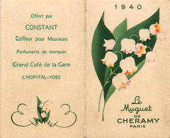 Petit Calendrier Carte Parfumée Illustrateur 1940 * Parfum LE MUGUET De Cheramy * Coiffeur CONSTANT Hopital Ydes - Mode