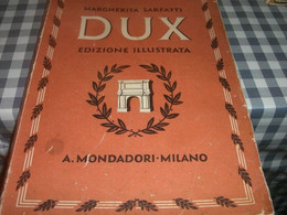 LIBRO DUX -EDIZIONE ILLUSTRATA -MARGHERITA SARFATTI -MONDADORI MILANO - Société, Politique, économie