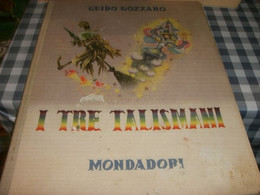 LIBRO I TRE TALISMANI -MONDADORI -GUIDO GOZZANO CON ILLUSTRAZIONI DI LABOCCETTA - Erzählungen, Kurzgeschichten