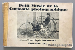 Chéronnet: Petit Musée De La Curiosité Photographique (Vintage Book 1945) - Prime Copie