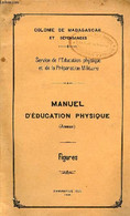 Colonie De Madagascar Et Dépendances - Service De L'éducation Physique Et De La Préparation Militaire - Manuel D'éducati - Français