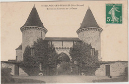 Haute  Vienne :  SAINT  SULPICE  Les  Feuilles  :  Entrée  Du  Château  De  La  Croux - Saint Sulpice Les Feuilles