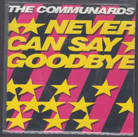 Disque Vinyle 45t - The Communards - Never Can Say Goodbye - Dance, Techno & House