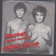Disque Vinyle 45t - Chagrin D'Amour - Bonjour (v'la Les Nouvelles) - Altri - Francese