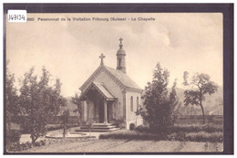 FRIBOURG - PENSIONNAT DE LA VISITATION - LA CHAPELLE - TB - Chapelle