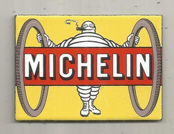 Publicité , Magnet Métal  , 70 X 50 Mm , MICHELIN , Frais Fr 3.35 E - Magnete