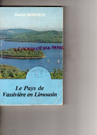 23-87- LE PAYS DE VASSIVIERE LIMOUSIN-BORZEIX-CARRIERE DU PUY DE LENTY-BARRAGE-USINE SOUTERRAINE-FAUX LA MONTAGNE-PEYRAT - Limousin