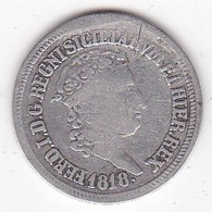 Due Sicilie. Carlino - 10 Grana 1818 Napoli. Ferdinando I, En Argent - Two Sicilia