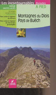 Montagnes Du Diois, Pays De Buëch - Drôme, Hautes-Alpes - "Les Incontournables Balades à Pied" - Vivarès Dominique - 201 - Rhône-Alpes