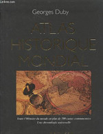 Atlas Historique Mondial : Toute L'Histoire Du Monde En Plus De 300 Cartes Commentées - Une Chronologie Universelle - Du - Maps/Atlas
