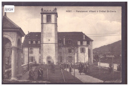 CHATEL SAINT DENIS - PENSIONNAT VILLARD - TB - Châtel-Saint-Denis