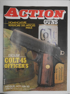 Revue Action Guns N°77 Répertoire Des Articles Parus- Colt 45 Officer's - Altri & Non Classificati