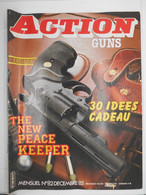 Revue Action Guns N°82 Colt The New Peace Keeper - Ruger 32 H&R Mag - Autres & Non Classés