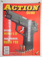Revue Action Guns N°110 Mikros 6,35 - Ruger P 85 - Andere & Zonder Classificatie
