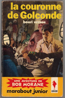 Marabout Junior N°142 - Série Bob Morane - Henri Vernes - "La Couronne De Golconde" - 1963 - Marabout Junior