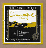 ETIQUETTE De FROMAGE.. Petit PONT L'EVEQUE Fab. En  NORMANDIE( Orne 61).. Campagne De France.. Distribué FRANCE FRAIS - Fromage