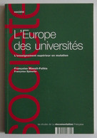 DOCUMENTATION FRANCAISE - L'Europe Des Universités. L'enseignement Supérieur En Mutation 1992 EXCELLENT ETAT - Sociologia