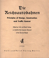 Die Autobahn - Principles Of Design, Construction And Traffic Control - 1938 - 5. Wereldoorlogen