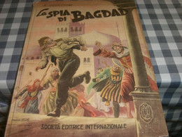 LIBRO "LA SPIA DI BSAGDAD " R.UGUCCIONI  -EDITRICE SEI -1951-ILLUSTRAZIONI DI MONSTEROLO - Classici
