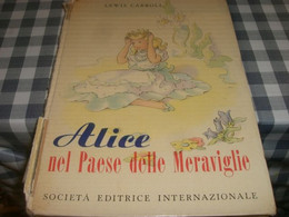 LIBRO "ALICE NEL PAESE DELLE MERAVIGLIE" LEWIS CARROLL 1958 - Classic