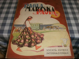 LIBRO "PAOLA MARUSKA " GIULIA BARTHOLINI -EDIZIONI SEI 1952-ILLUSTRAZIONI BALDO - Classici