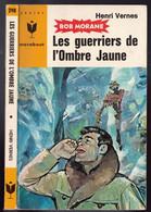 Marabout Junior N°298 - Série Bob Morane - Henri Vernes - "Les Guerriers De L'Ombre Jaune" - 1965 - Marabout Junior