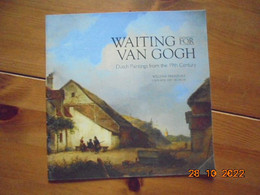 Waiting For Van Gogh : Dutch Paintings From The 19th Century, Crocker Art Museum, April 1 - July 2, 2006 - Bellas Artes