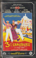 K7 VHS. RENE CHATEAU. 3 De La CANEBIERE Musique De VINCENT SCOTTO. Marcel MERKES, Michel GALABRU, Henri GENES - Commedia