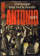 SAN-ANTONIO N° 106 " CHAMPAGNE POUR TOUT LE MONDE " FLEUVE-NOIR DE 1981 - San Antonio