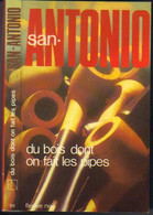 SAN-ANTONIO N° 111 " DU BOIS DONT ON FAIT LES PIPES " FLEUVE-NOIR DE 1982 - San Antonio