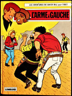 Tibet - Les Aventures De Chick Bill  N° 15 - L'arme à Gauche - Éditions Du Lombard - ( 1975 ) . - Chick Bill