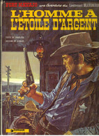 BLUEBERRY " L'HOMME A L'ETOILE D'ARGENT " DARGAUD DE 1977 - Blueberry