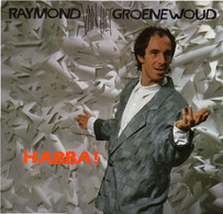 * LP *  RAYMOND VAN HET GROENEWOUD - HABBA! (Europe 1984 EX!!) - Autres - Musique Néerlandaise