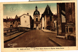 CPA AK BAR-le-DUC - Le Pont Notre-Dame Et L'Église Notre-Dame (432277) - Bar Le Duc