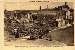 CPA BAR-le-DUC - Rue Notre-Dame Apres Le Bombardement D'Octobre 1917 (432289) - Bar Le Duc