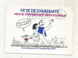 Cp ,parti Politique ,PARTI COMMUNISTE FRANCAIS, Fête De L'HUMANITE ,1977 , Voir Cachet Sur 2 E Scan - Partidos Politicos & Elecciones