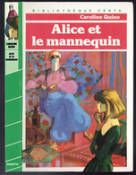 Hachette - Bibliothèque Verte - Caroline Quine - "Alice Et Le Mannequin" - 1984 - #Ben&Alice - Biblioteca Verde