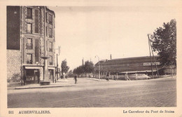 CPA - 93 - AUBERVILLERIERS - Carrefour Du Pont De Stains - 511 - Ed Godneff Aubervilliers - Aubervilliers