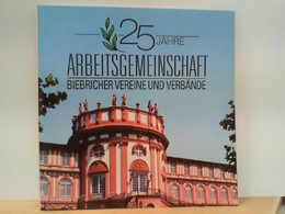 25 Jahre Arbeitsgemeinschaft Biebricher Vereine Und Verbände - Hesse