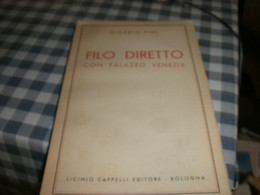 LIBRO FILO DIRETTO CON PALAZZO VENEZIA -GIORGIO PINI -LICINO CAPPELLI EDITORE - Gesellschaft Und Politik
