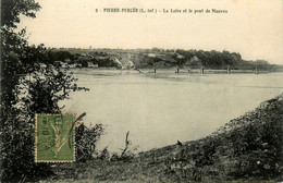 La Chapelle Basse Mer * Pierre Percée * La Loire Et Le Pont De Mauves - La Chapelle Basse-Mer