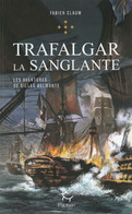 Fabien Clauw - Trafalgar La Sanglante - 2021 - Paulsen - Broché - 409 Pages - € 3.00 - Historisch