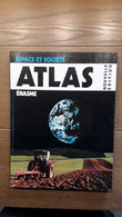 ATLAS Erasme  Atlas Du Monde Et Géographie - Enzyklopädien